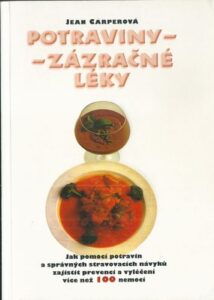 POTRAVINY – ZÁZRAČNÉ LÉKY – Jean Carperová