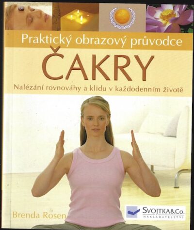 PRAKTICKÝ OBRAZOVÝ PRŮVODCE – ČAKRY – Brenda Rosen