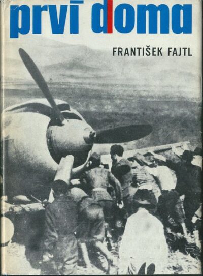 PRVÍ DOMA – František Fajtl