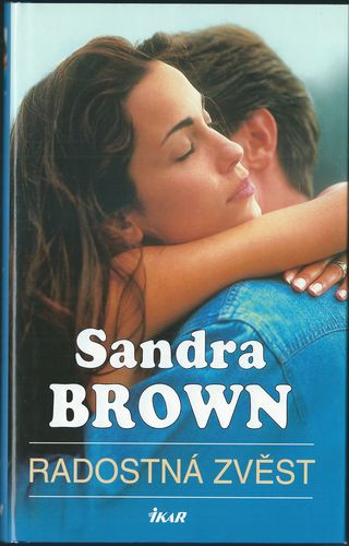 RADOSTNÁ ZVĚST – Sandra Brown