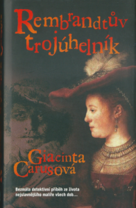REMBRANDTŮV TROJÚHELNÍK – Giacinta Carusová