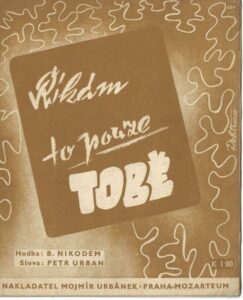 ŘÍKÁM TO POUZE TOBĚ – Hudba B. Nikodem