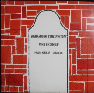 SHENANDOAH CONSERVATORY WIND ENSEMBLE (LP)