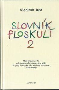 SLOVNÍK FLOSKULÍ 2 – Vladimír Just