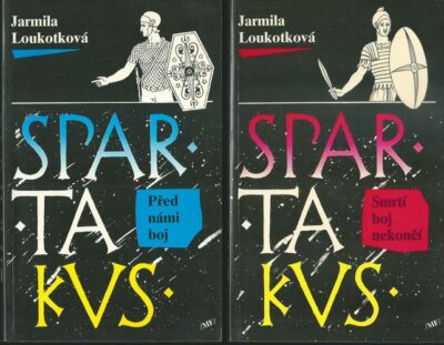SPARTAKUS – SMRTÍ BOJ NEKONČÍ / PŘED NÁMI BOJ – Jarmila Loukotková