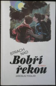 STRACH NAD BOBŘÍ ŘEKOU – Jaroslav Foglar