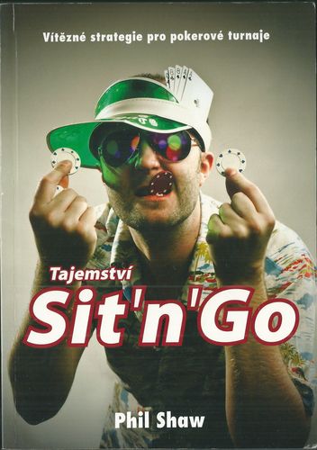 TAJEMSTVÍ SIT`N`GO – Phil Shaw