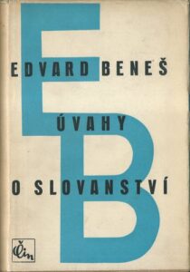 ÚVAHY O SLOVANSTVÍ – Edvard Beneš