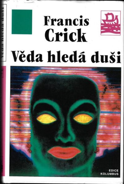 VĚDA HLEDÁ DUŠI – Francis Crick