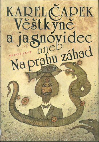 vestkajasnovkc VĚŠTKYNĚ A JASNOVIDEC ANEB NA PRAHU ZÁHAD – Karel Čapek