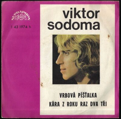 VIKTOR SODOMA – VRBOVÁ PÍŠŤALKA / KÁRA Z ROKU RAZ DVA TŘI SP deska