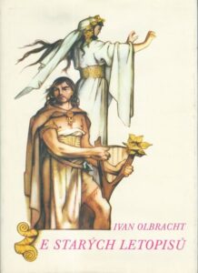 ZE STARÝCH LETOPISŮ – Ivan Olbracht