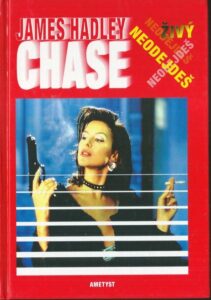 ŽIVÝ NEODEJDEŠ – Hadley Chase