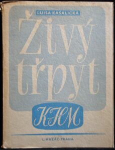 ŽIVÝ TŘPYT – Luisa Kasalická