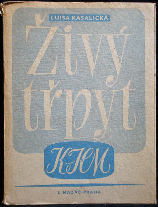 ŽIVÝ TŘPYT – Luisa Kasalická