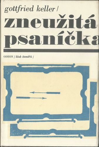 ZNEUŽITÁ PSANÍČKA – Gottfried Keller