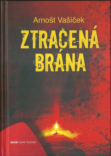 ZTRACENÁ BRÁNA – Arnošt Vašíček