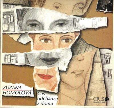 ZUZANA HOMOLOVÁ – ČAS ODCHÁDZA Z DOMU LP deska