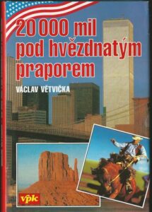 20 000 MIL POD HVĚZDNATÝM PRAPOREM – Václav Větvička