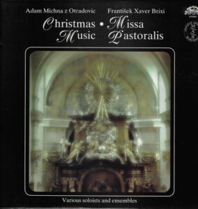 A. MICHNA Z OTRADOVIC – CHRISTMAS MUSIC / F. X. BRIXI – MISSA PASTORALIS (LP)