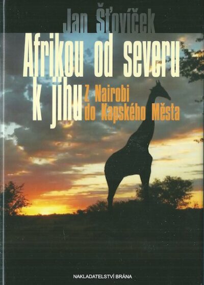 AFRIKOU OD SEVERU K JIHU: Z NAIROBI DO KAPSKÉHO MĚSTA – Jan Šťovíček