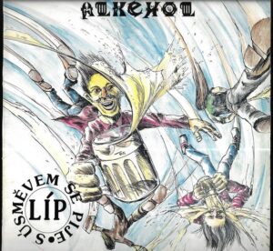 ALKEHOL – S ÚSMĚVEM SE PIJE LÍP (LP)