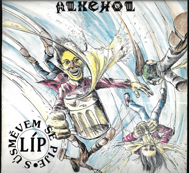 ALKEHOL – S ÚSMĚVEM SE PIJE LÍP LP deska