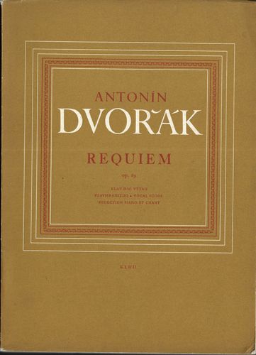 ANTONÍN DVOŘÁK – REQUIEM, OP. 89