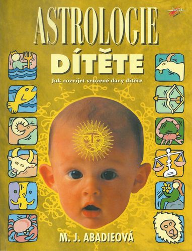 ASTROLOGIE DÍTĚTE – M. J. Abadieová