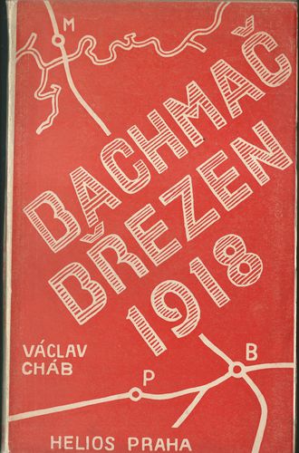 BACHMAČ – BŘEZEN 1918 – Václav Cháb