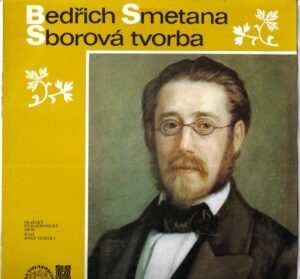 BEDŘICH SMETANA – SBOROVÁ TVORBA (LP)