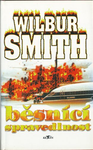 BĚSNÍCÍ SPRAVEDLNOST – Wilbur Smith