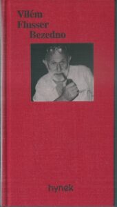 BEZEDNO – Vilém Flusser