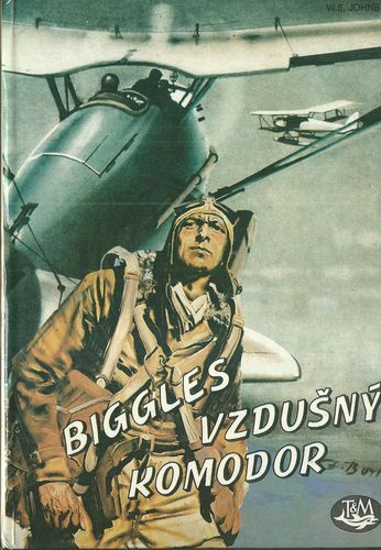 BIGGLES – VZDUŠNÝ KOMODOR – William Earl Johns