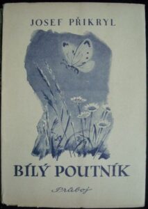 BÍLÝ POUTNÍK – Josef Přikryl