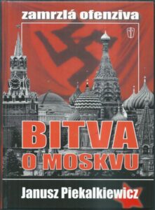 BITVA O MOSKVU – Janusz Piekalkiewicz