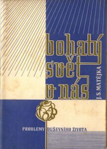 BOHATÝ SVĚT V NÁS – J.s. Matějka