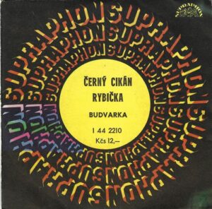 BUDVARKA – ČERNÝ CIKÁN / RYBIČKA (SP)