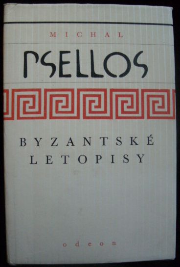 byzant BYZANTSKÉ LETOPISY – Michal Psellos