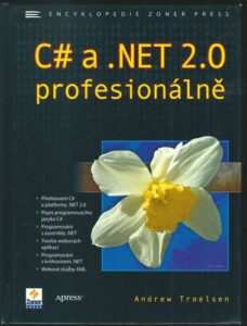 C# A .NET 2.0 PROFESIONÁLNĚ – Andrew Troelsen