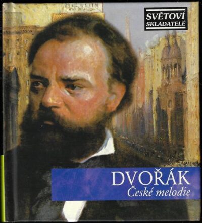 CD ANTONÍN DVOŘÁK – ČESKÉ MELODIE