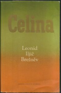 CELINA – Leonid Iljič Brežněv