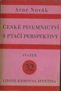 ČESKÉ PÍSEMNICTVÍ S PTAČÍ PERSPEKTIVY – Arne Novák