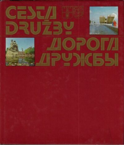 CESTA DRUŽBY – Kolektiv autorů