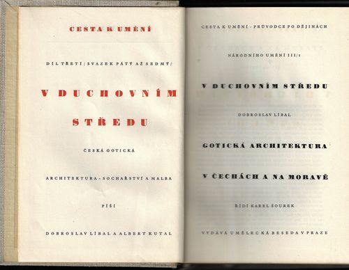 CESTA K UMĚNÍ – GOTICKÁ ARCHITEKTURA V ČECHÁCH A NA MORAVĚ – Dobroslav Líbal