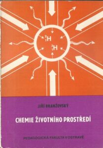 CHEMIE ŽIVOTNÍHO PROSTŘEDÍ – Jiří Branžovský