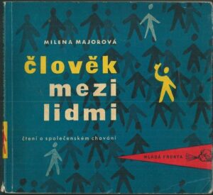 ČLOVĚK MEZI LIDMI – Milena Majorová