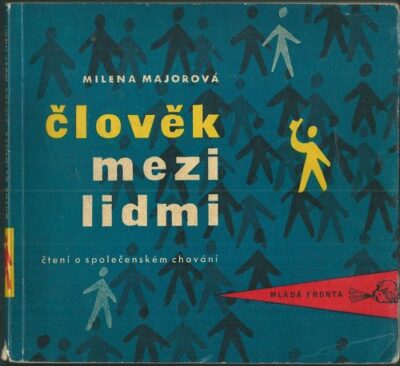 ČLOVĚK MEZI LIDMI – Milena Majorová