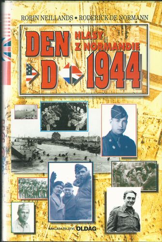 dend44nor DEN D, 1944 – HLASY Z NORMANDIE