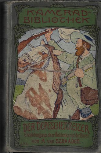 DER DEPESCHENREITER – Andries van Straaden